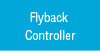 Flyback Controller