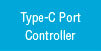 Type-C Port  Controller