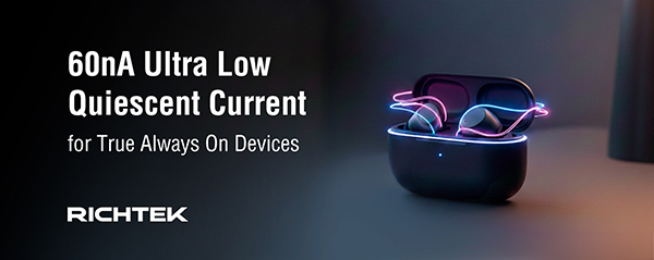 60nA ultra-low quiescent current