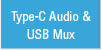 Type-C Audio & USB Mux