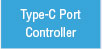 Type-C Port Controller