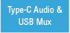 Type-C Audio & USB Mux