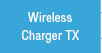 Wireless Charger TX