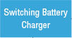 Switching Battery Charger