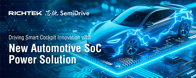 Driving Smart Cockpit Innovation with New Automotive SoC Power Solution